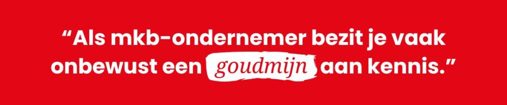 Quote over het opbouwen van autoriteit: Als mkb-ondernemer bezit je vaak onbewust een goudmijn aan kennis